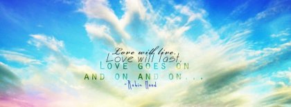 Love Will Live Facebook Covers
